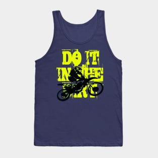 Do It In The Dirt Motorcross Silhouette Yellow Text Tank Top